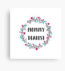 Mommy Dearest Canvas Print