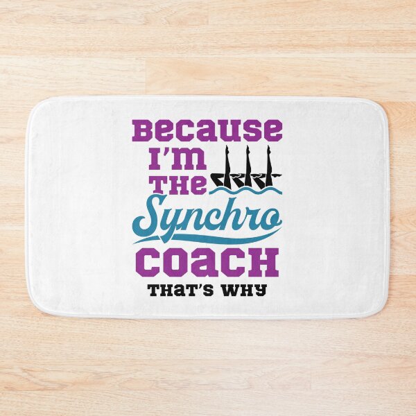 Item preview, Because I'm the Synchro Coach That's Why Synchronized Artistic Swimming designed and sold by jaygo.