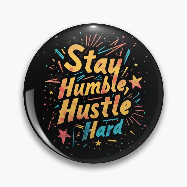 Item preview, Stay Humble Hustle Hard  designed and sold by FluxDesigner.