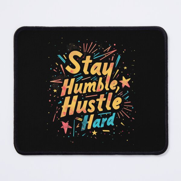 Item preview, Stay Humble Hustle Hard designed and sold by FluxDesigner.