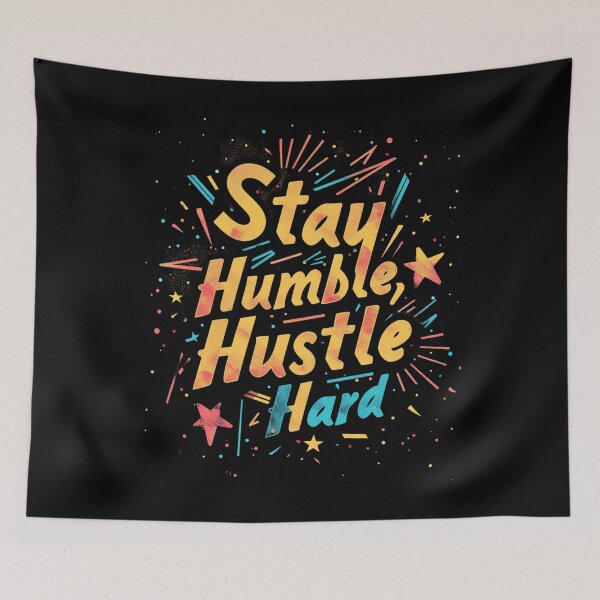 Item preview, Stay Humble Hustle Hard  designed and sold by FluxDesigner.