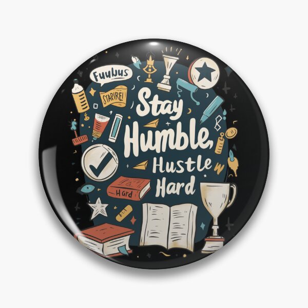 Item preview, Stay Humble Hustle Hard  designed and sold by FluxDesigner.