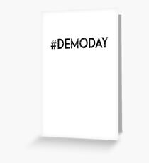 Demo Day Greeting Card