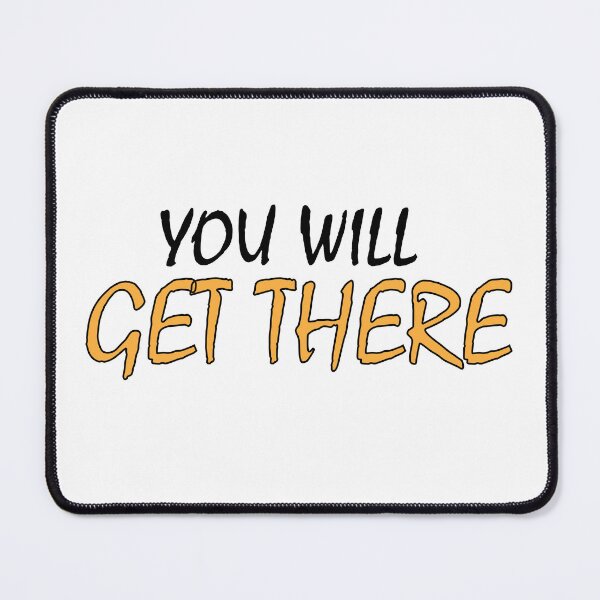 Item preview, You will get there! designed and sold by Positive Mindzet!.