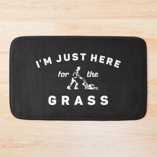 Item preview, Lawn Care Funny Lawn Mowing I'm Just Here For the Grass designed and sold by cidolopez.
