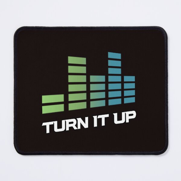 Item preview, Turn It Up designed and sold by Nick249.