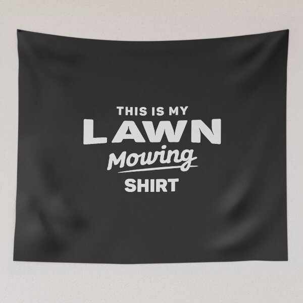 Item preview, This is My Lawn Mowing Funny Mower designed and sold by cidolopez.