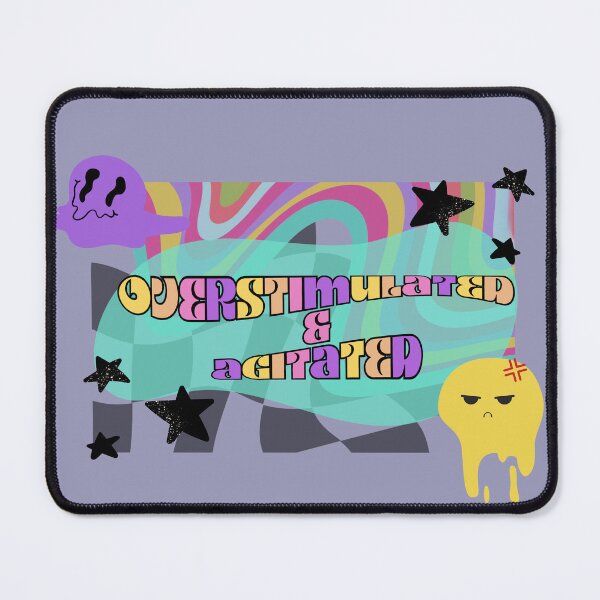 Item preview, Overstimulated & Agitated designed and sold by MrsGGallery.