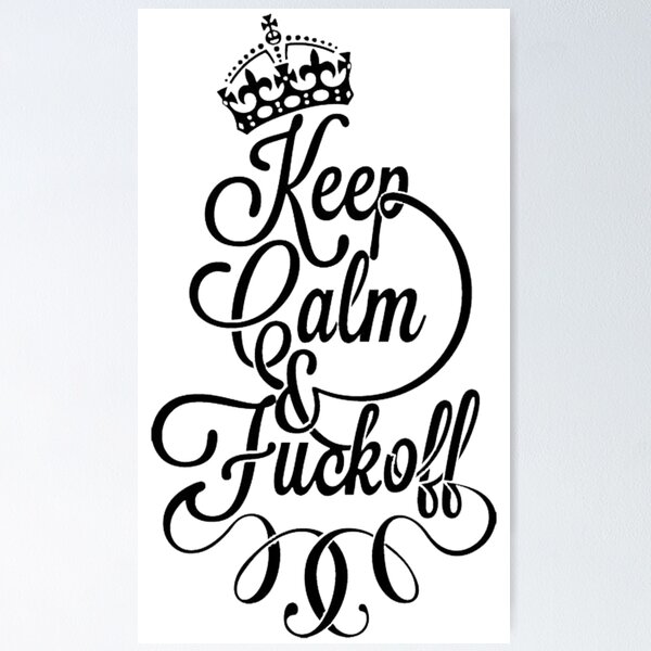 Item preview, Keep Calm & Fuck Off designed and sold by DefinedbyDesign.
