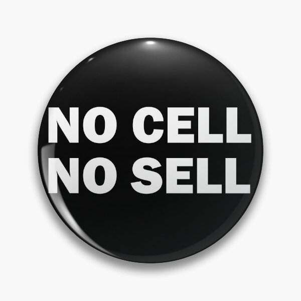 Item preview, No Cell, No Sell. designed and sold by Crossroads-Art.