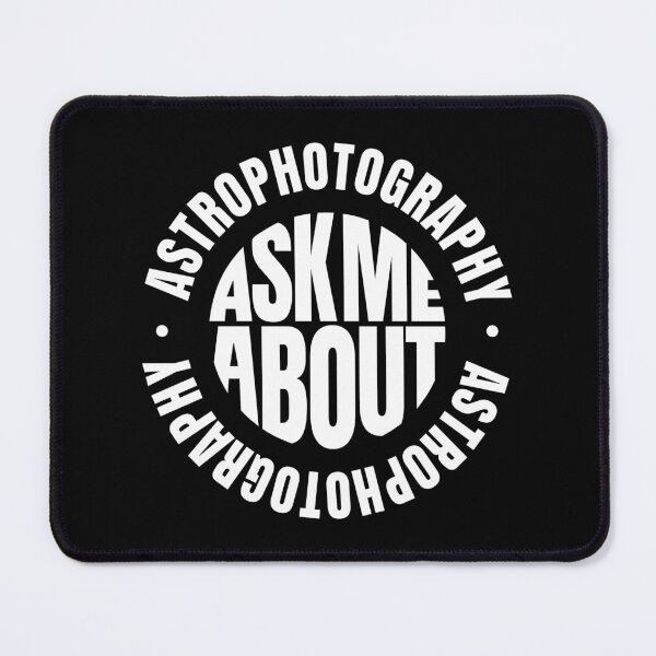 Item preview, Ask me About Astrophotography designed and sold by MaryAller.