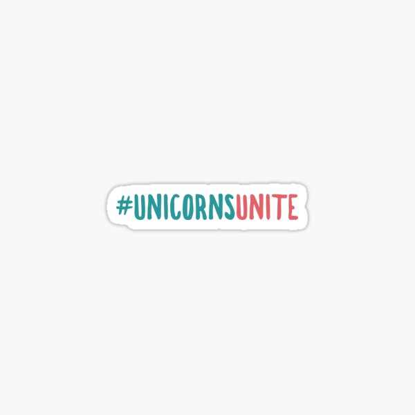 Unicorns Unite - #UnicornsUnite Sticker