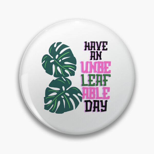 Item preview, Two Monstera Leaves "Have An UnbeLeafable Day" designed and sold by NestledCorner.