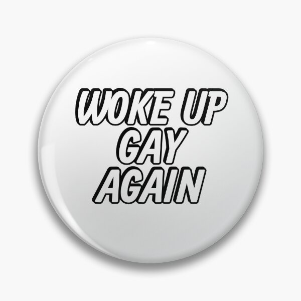 Item preview, Woke up gay again  designed and sold by Inspirationmotivation.