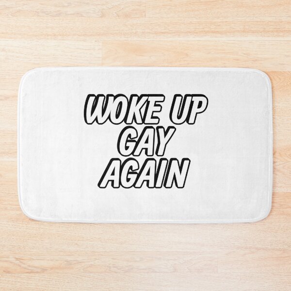 Item preview, Woke up gay again  designed and sold by Inspirationmotivation.