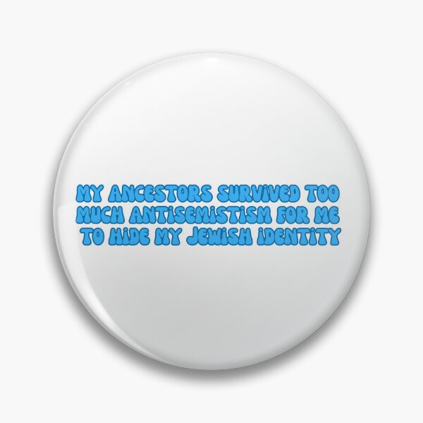 Item preview, my ancestors survived too much antisemitism for me to hide my jewish identity - stop jewish hate, two tone blue  designed and sold by jessicaleah15.