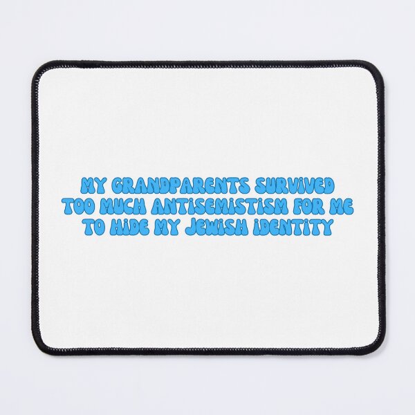 Item preview, my grandparents survived too much antisemitism for me to hide my jewish identity - stop jewish hate, two tone blue  designed and sold by jessicaleah15.
