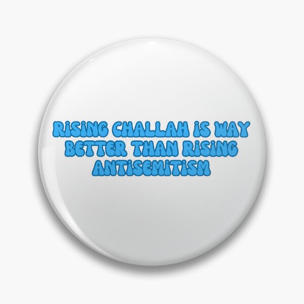 Item preview, rising challah is better than rising antisemitism designed and sold by jessicaleah15.