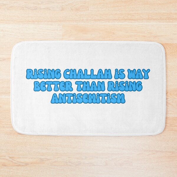 Item preview, rising challah is better than rising antisemitism designed and sold by jessicaleah15.
