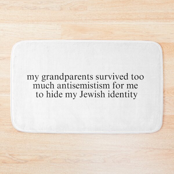 Item preview, my grandparents survived too much antisemitism for me to hide my jewish identity - stop jewish hate, classic  designed and sold by jessicaleah15.