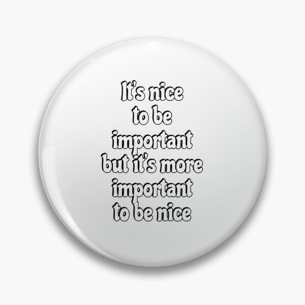 Item preview, Nice to be important designed and sold by Inspirationmotivation.