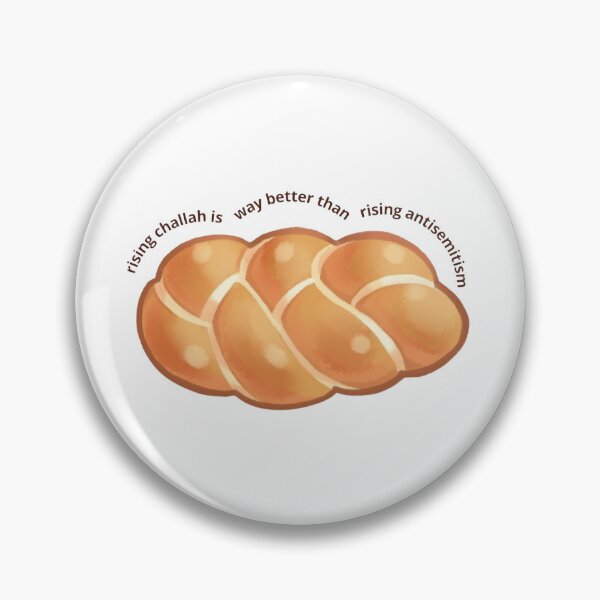 Item preview, rising challah is better than rising antisemitism designed and sold by jessicaleah15.