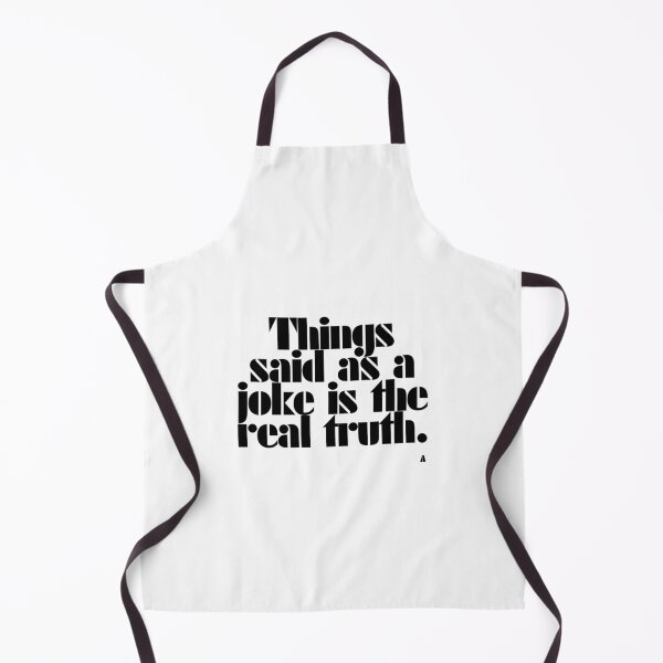 Item preview, Things said as a joke is the real truth. designed and sold by Finds.
