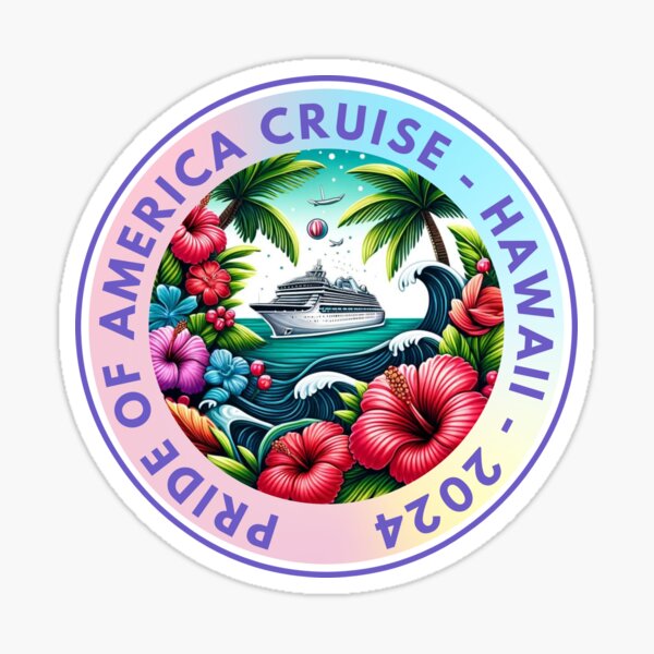Pride of America Cruise 2024 - Cruise ship Shirts, Magnets and Merchandise Sticker