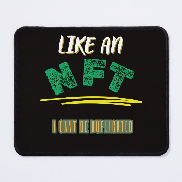 Item preview, Like an NFT, I Cant be Duplicated designed and sold by Redstreak12.