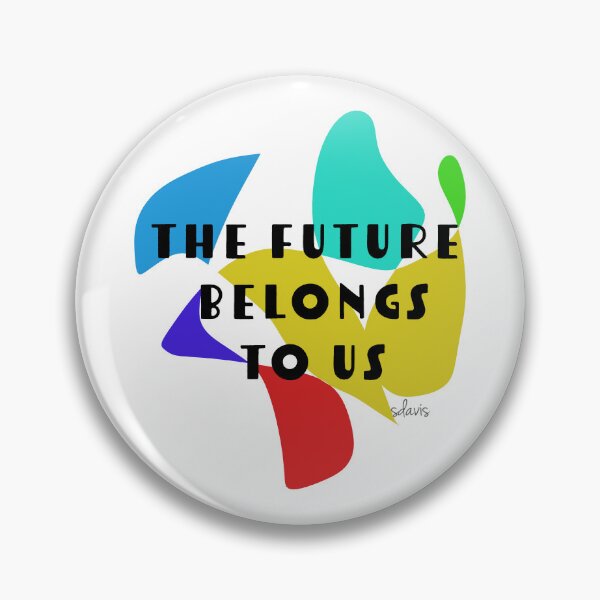 Item preview, The Future Belongs To Us  designed and sold by mandalafractal.