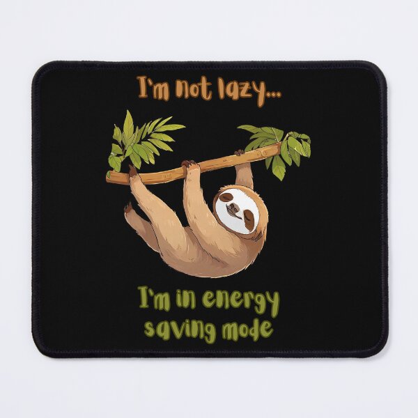 Item preview, I'm not lazy. I'm in energy saving mode.  designed and sold by SpectrumFasion.