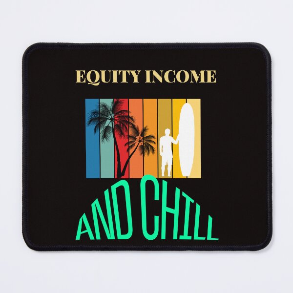 Item preview, Equity Income and Chill designed and sold by Redstreak12.
