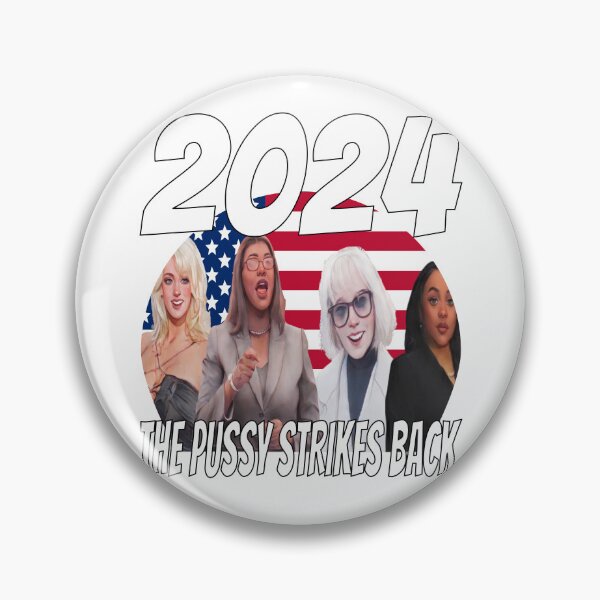 Item preview, 2024 The Pussy Strikes Back, Funny and Accurate 2024 Politics, Stormy Daniels, E. Jean Carroll, Letitia James, Fanni Willis designed and sold by mamahellfire31.