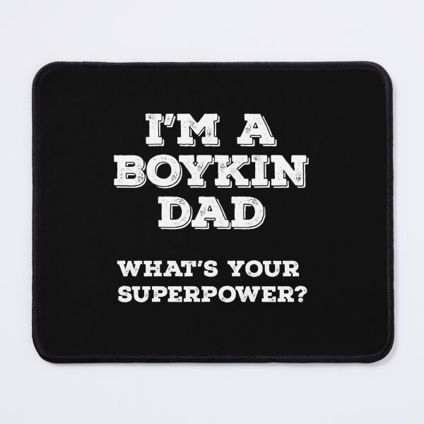 Item preview, I'm A Boykin Dad What's Your Superpower? designed and sold by Guarddogdrive.