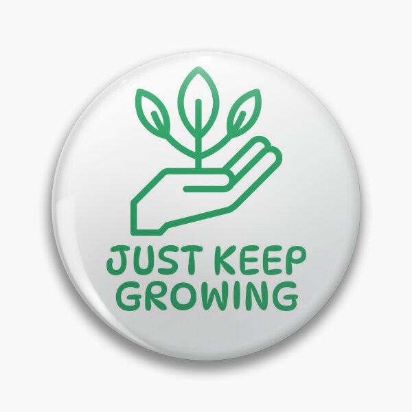 Item preview, Just Keep Growing Design designed and sold by CarefulCreation.