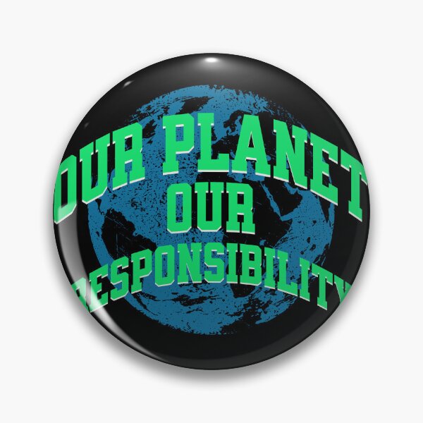 Item preview, Our Planet, Our Responsibility Climate Awareness designed and sold by DomTeesHaven.