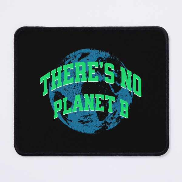 Item preview, There's No Planet B. Climate Awareness designed and sold by DomTeesHaven.