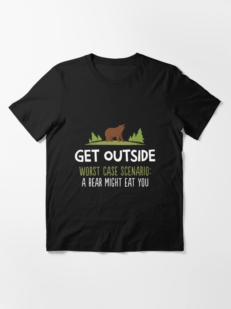 Get outside worst case scenario a bear might eat you Go Outside Worst Case Scenario A Bear Kills You Svg Nature Etsy