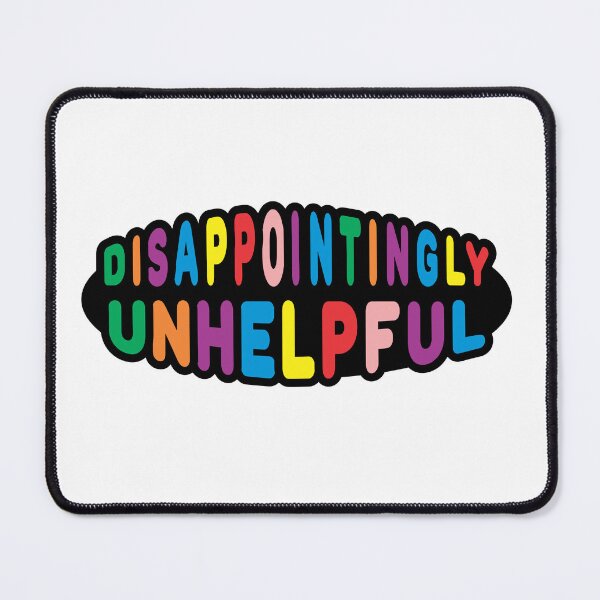 Item preview, Disappointingly Unhelpful designed and sold by Jon-Dueck-Art.