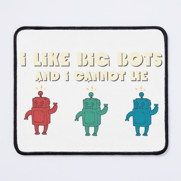 Item preview, I like big bots and I cannot lie designed and sold by im-a-librarian.