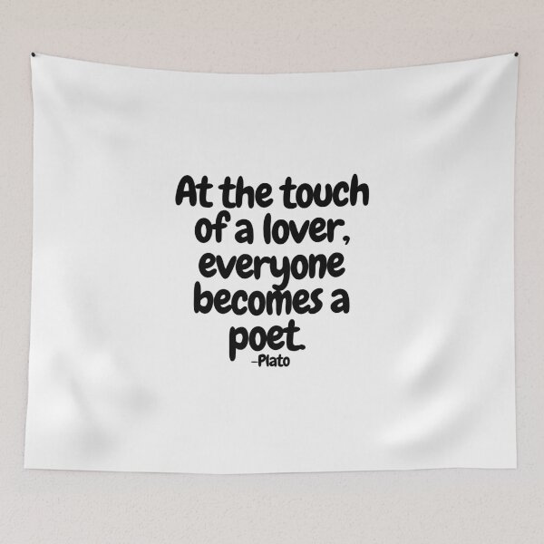 Item preview, At the touch of a lover, everyone becomes a poet.  designed and sold by CharmStudio.