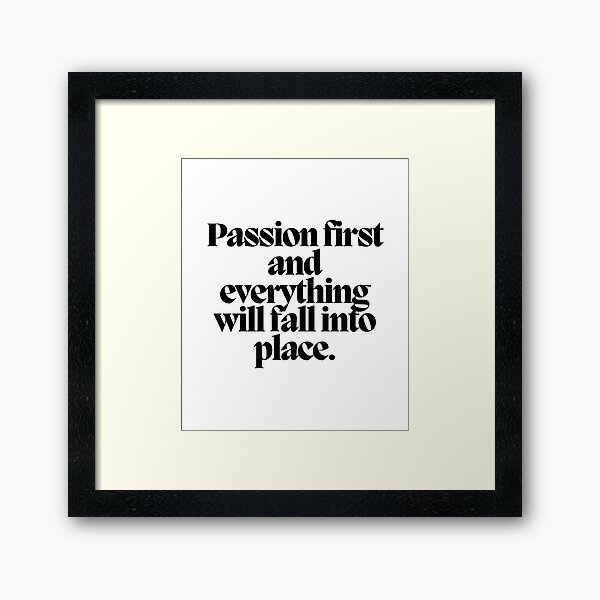 Item preview, Passion first and everything will fall into place.  designed and sold by CharmStudio.