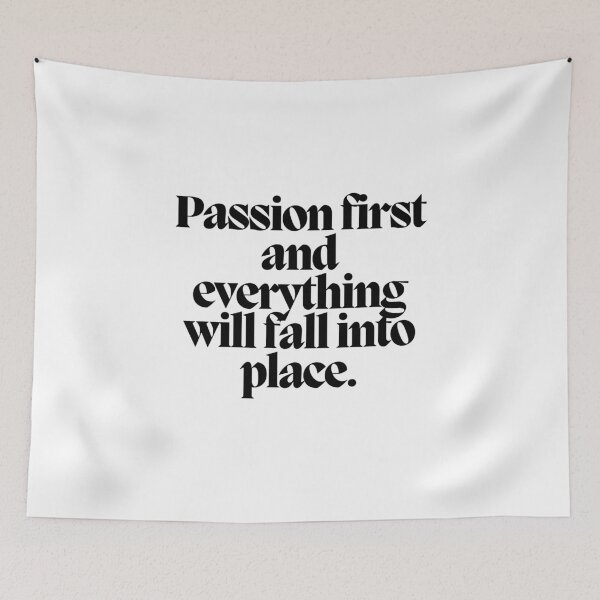 Item preview, Passion first and everything will fall into place.  designed and sold by CharmStudio.