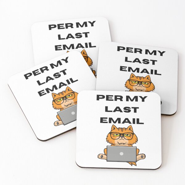 Item preview, Per My Last Email Cat designed and sold by LemonHorse.