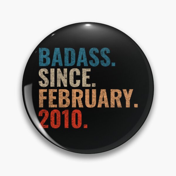 Item preview, Badass since February 2010 Vintage 2010 February birthday gift designed and sold by Teelogic.