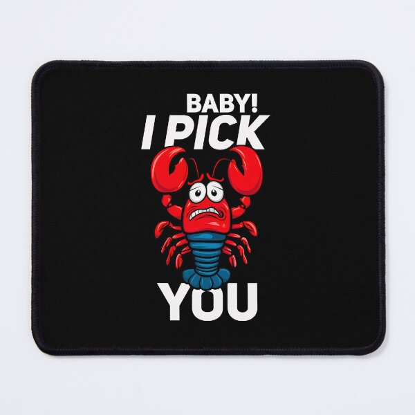 Item preview, Baby! i Pick You.Funny Lobster Lover T-Shirt designed and sold by Witty Shirts.