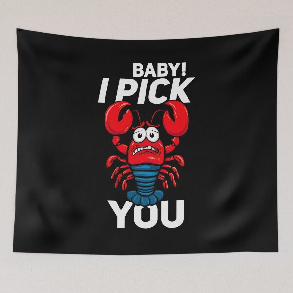Item preview, ¡Bebé! I Pick You.Funny camiseta amante de la langosta designed and sold by Witty Shirts.