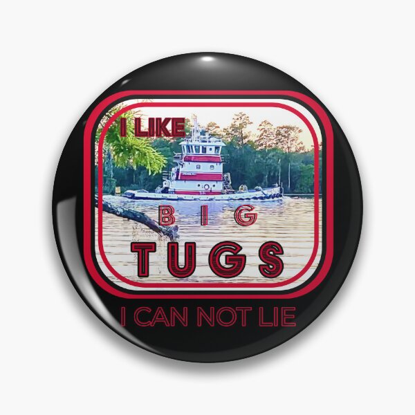 Item preview, I like big tugs I cannot lie designed and sold by TheBruce77.