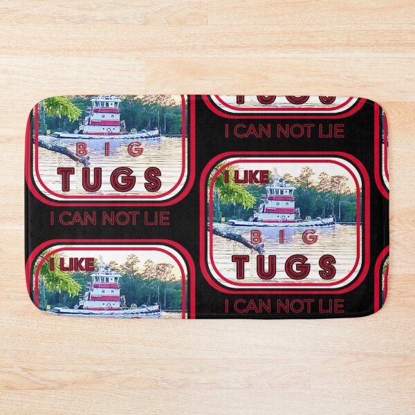 Item preview, I like big tugs I cannot lie designed and sold by TheBruce77.