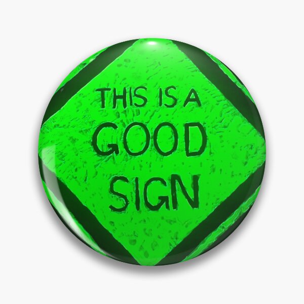 Item preview, This is a Good Sign designed and sold by LizLightArt.